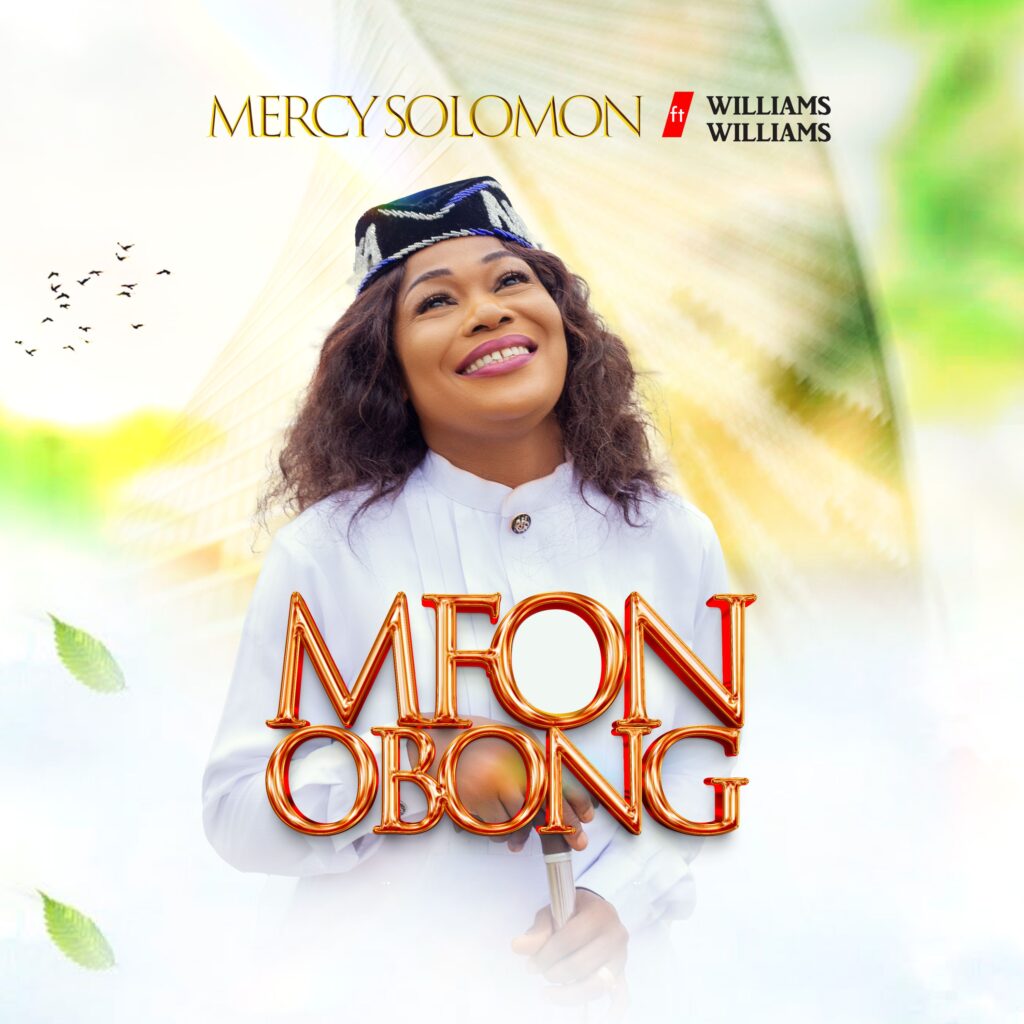 Mercy Solomon – MFONOBONG ft. Min. Williams Williams (Official Video)